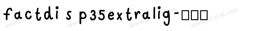 factdi s p35extralig字体转换